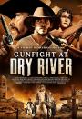 Dry River'da Çatışma - Gunfight at Dry River