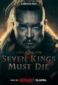 The Last Kingdom: Seven Kings Must Die - Yedi Kral Ölmeli