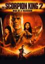 Akrep Kral 2 : Savaşçının Yükselişi - The Scorpion King 2 Rise Of A Warrior