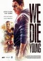 Genç Ölürüz - We Die Young