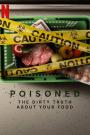 Poisoned: The Danger in Our Food