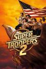 Süper Polisler 2 - Super Troopers 2